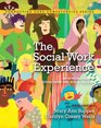 The Social Work Experience An Introduction to Social Work and Social Welfare Plus MySearchLab with eText