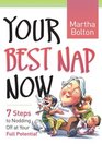 Your Best Nap Now 7 Steps to Nodding Off at Your Full Potential