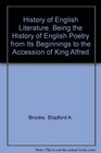 History of English Literature Being the History of English Poetry from Its Beginnings to the Accession of King Alfred