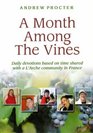 A Month Among the Vines Daily Devotions Based on Time Shared with a L'Arche Community in France