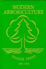 Modern Arboriculture A Systems Approach to the Care of Trees and Their Associates