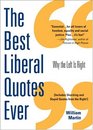 The Best Liberal Quotes Ever Why The Left Is Right