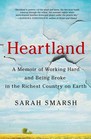 Heartland A Memoir of Working Hard and Being Broke in the Richest Country on Earth