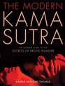 The Modern Kama Sutra The Ultimate Guide to the Secrets of Erotic Pleasure