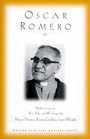 Oscar Romero Reflections on His Life and Writings