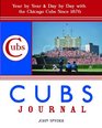 Cubs Journal YearbyYear and DaybyDay with the Chicago Cubs Since 1876