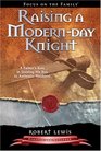 Raising a ModernDay Knight A Father's Role in Guiding His Son to Authentic Manhood