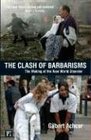 The Clash of Barbarisms The Making of the New World Disorder