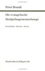 Die evangelische Strafgefangenenseelsorge Geschichte Theorie Praxis