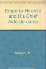 Emperor Hirohito and His Chief Aide De Camp the Honjo Diary 193336