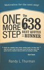 One More Step The 638 Best Quotes for the Runner Motivation for the next step