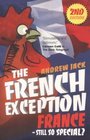 The French Exception France  Still So Special