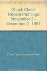Chuck Close Recent paintings  November 2  December 7 1991