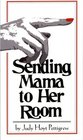 Sending Mama to Her Room