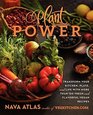 Plant Power Transform Your Kitchen Plate and Life with Fresh and Flavorful Vegan Recipes