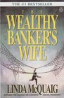 The Wealthy Banker's Wife