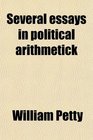 Several essays in political arithmetick
