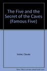 The Five and the Secret of the Caves