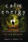 Calm Energy How People Regulate Mood With Food and Exercise