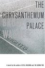 The Chrysanthemum Palace  A Novel