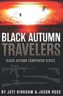 Black Autumn Travelers A PostApocalyptic Thriller