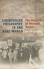 Libertarian Philosophy in the Real World The Politics of Natural Rights