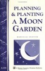 Planning  Planting a Moon Garden (Storey Country Wisdom Bulletin, a-234)