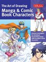 The Art of Drawing Manga  Comic Book Characters Discover Techniques for Drawing  Illustrating Manga Chibi  GraphicNovel Characters