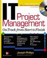 IT Project Management On Track from Start to Finish