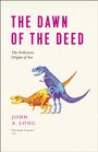 The Dawn of the Deed The Prehistoric Origins of Sex