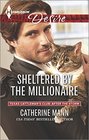Sheltered by the Millionaire (Texas Cattleman's Club: After the Storm, Bk 2) (Harlequin Desire, No 2336)