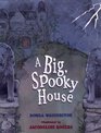 The Big Spooky House