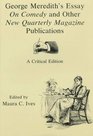 George Meredith's Essay on Comedy and Other New Quarterly Magazine Publications A Critical Edition