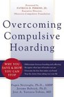 Overcoming Compulsive Hoarding Why You Save and How You Can Stop