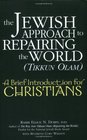The Jewish Approach to Repairing the World  A Brief Introduction for Christians