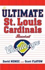 The Ultimate St Louis Cardinals Baseball Challenge