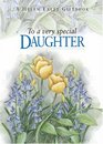 To A Very Special Daughter (To Give and to Keep)