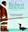 KaHaSi and the Loon An Eskimo Legend