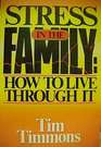 Stress in the family How to live through it