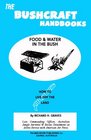 The Bushcraft Handbooks  Food  Water in the Bush