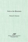 God on the Mountain A Study of Redaction Theology and Canon in Exodus 1924
