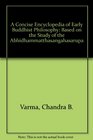 A Concise Encyclopedia of Early Buddhist Philosophy Based on the Study of the Abhidhammatthasangahasarupa