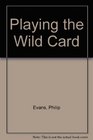 Playing the Wild Card