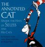 The Annotated Cat Under the Hats of Seuss and His Cats