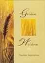 Golden Wisdom (Golden Wisdom Timeless Inspirations)