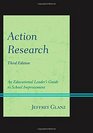 Action Research An Educational Leader's Guide to School Improvement