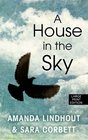 A House in the Sky A Memoir