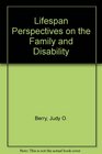 Lifespan Perspectives on the Family and Disability