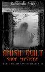 Amish Quilt Shop Mystery (Ettie Smith, Bk 5)