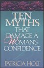 Ten Myths That Damage a Woman's Confidence